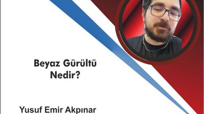 BEYAZ GÜRÜLTÜ NEDİR?