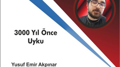3000 YIL ÖNCE UYKU