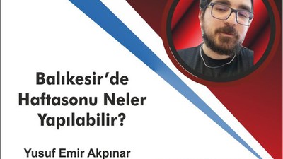 Balıkesir’de Haftasonu Neler Yapılabilir?
