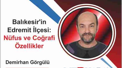 Balıkesir'in Edremit İlçesi: Nüfus ve Coğrafi Özellikler