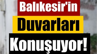 Balıkesir'in Duvarları Konuşuyor!