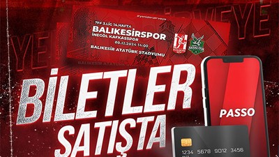 Balıkesirspor-İnegöl Kafkaspor Maçı Biletleri Satışta