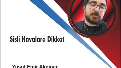Sisli Havalara Dikkat