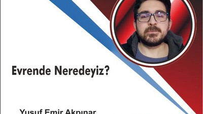 Evrende Neredeyiz?