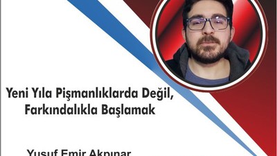 Yeni Yıla Pişmanlıklarla Değil, Farkındalıkla Başlamak