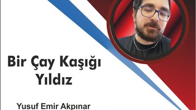 BİR ÇAY KAŞIĞI YILDIZ