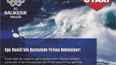 Balıkesir Valiliği Kuzey Ege'yi Uyardı!