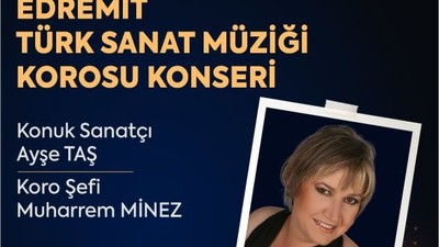 Türk Sanat Müziği Edremit’te Yankılanacak