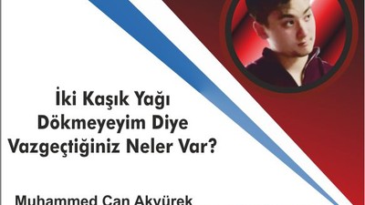 İki Kaşık Yağı Dökmeyeyim Diye Vazgeçtiğiniz Neler Var?