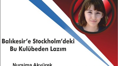 Balıkesir’e Stockholm’deki Bu Kulübeden Lazım