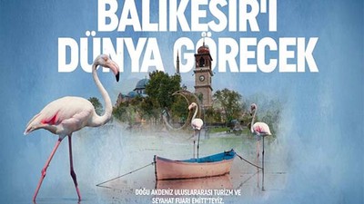 Balıkesir, EMITT Fuarı’nda Turizm Potansiyelini Tanıtacak