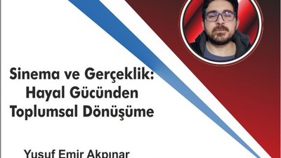 Sinema ve Gerçeklik: Hayal Gücünden Toplumsal Dönüşüme
