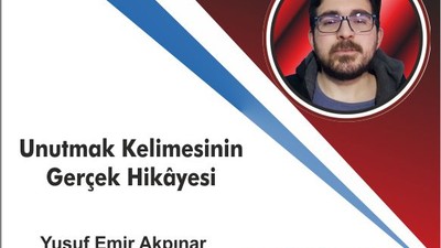 Unutmak Kelimesinin Gerçek Hikâyesi