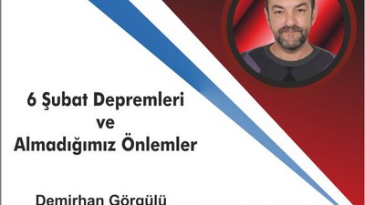 6 Şubat Depremleri ve Almadığımız Önlemler