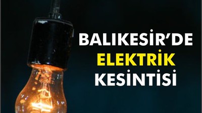 07 Mart'ta 11 İlçede Planlı Elektrik Kesintisi