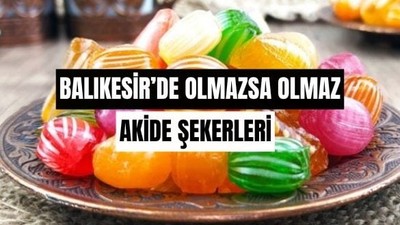 Balıkesir'de Bayramların Vazgeçilmezi: Akide Şekeri