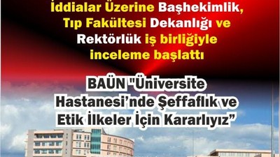 "Üniversite Hastanesi’nde Şeffaflık ve Etik İlkeler İçin Kararlıyız"