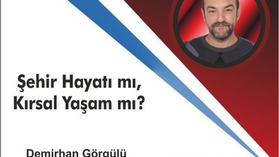 Şehir Hayatı mı, Kırsal Yaşam mı?