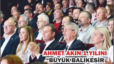 Ahmet Akın Balıkesir’de Coşkuyla 1. Yılını Kutladı