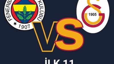 Büyük Derbi Bu akşam FB - GS İlk 11 Kim?