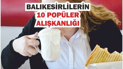 En Popüler 10 Balıkesir Alışkanlığı