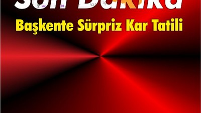 Başkente Sürpriz Kar Tatili