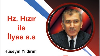 Hz. Hızır ile İlyas a.s