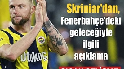 Fenerbahçe'de Skriniar’dan Şok Açıklama