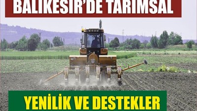 Balıkesir’de Tarımsal Yenilikler ve Çiftçilerin Desteklenmesi