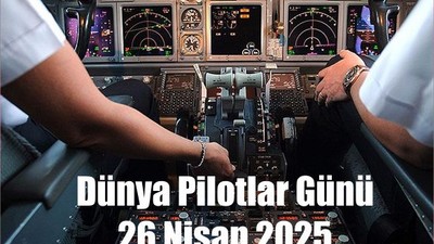 Dünya Pilotlar Günü 2025