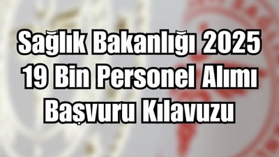 Sağlık Bakanlığı 19 Bin Personel Alımı Başlıyor