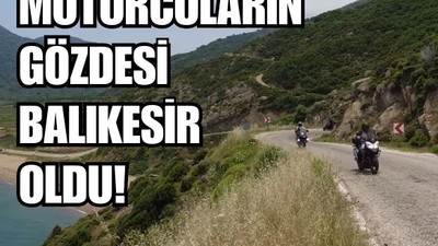 Balıkesir Sürüş Keyfiyle Motor Tutkunlarını Cezbediyor