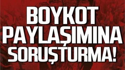 İstanbul’da Boykot Çağrılarına Soruşturma Başlatıldı