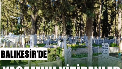 14 Nisan Balıkesir’de Yaşamını Yitirenler