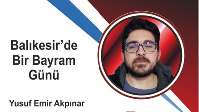 Balıkesir’de Bir Bayram Günü