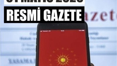 Resmî Gazete’de Bugün: 31 Mayıs 2025