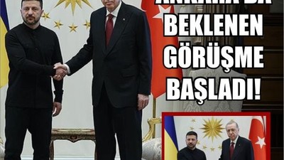 Erdoğan ve Zelenskiy Ankara’da Buluştu