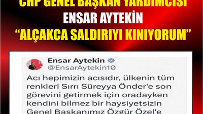 Ensar Aytekin: “Bu Alçakça Saldırıyı Lanetliyorum”