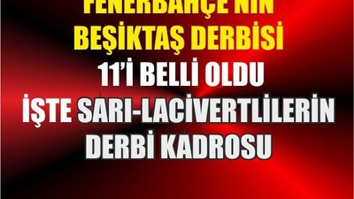 Fenerbahçe'nin Beşiktaş Derbisi İlk 11’i