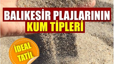 Balıkesir Plajlarında Kum Tipleri: Hangi Plaj Neye Uygun?