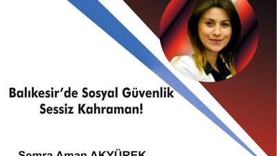 Balıkesir’de Sosyal Güvenlik Sessiz Kahraman!