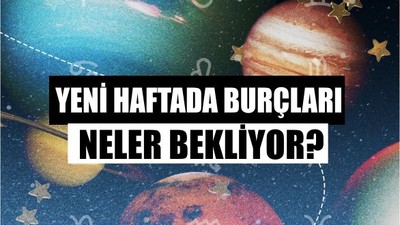 Yeni Haftada Burçları Neler Bekliyor?