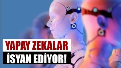 "Yapay Zeka İsyanı" Başladı!