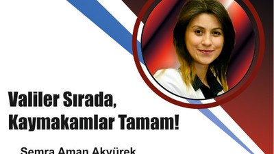Valiler Sırada, Kaymakamlar Tamam!