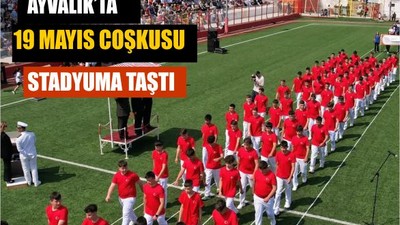 Ayvalık’ta 19 Mayıs Coşkusu Stadyuma Taştı