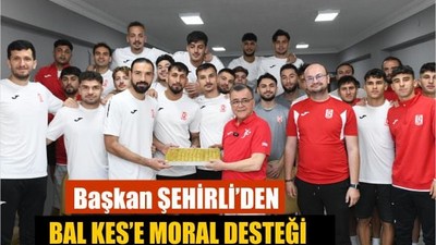 Başkan Şehirli’den Bal-Kes’e Moral Ziyareti