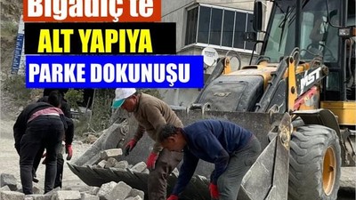 Bigadiç’te Altyapıya Parke Dokunuşu