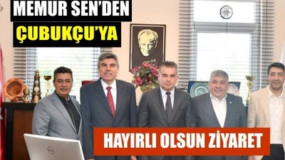 Memur-Sen’den Çubukçu’ya Hayırlı Olsun Ziyareti
