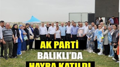 AK Parti Balıkesir Teşkilatı Balıklı Köy Hayrı’nda Buluştu