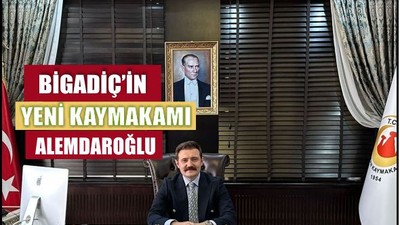 Bigadiç’in Yeni Kaymakamı: Aziz Oğuz Alemdaroğlu